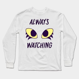 Always Watching Long Sleeve T-Shirt